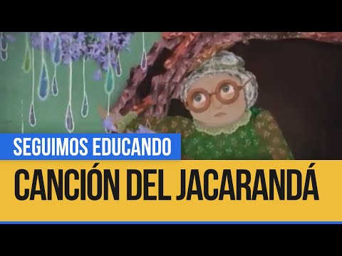 Música para imaginar: Canción del jacarandá - Seguimos Educando