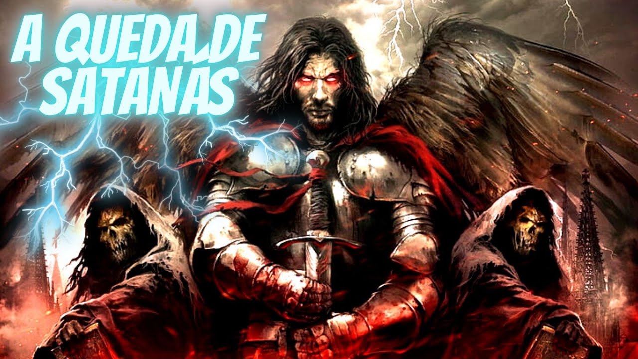 A QUEDA DO ANJO QUE SE REBELOU CONTRA DEUS