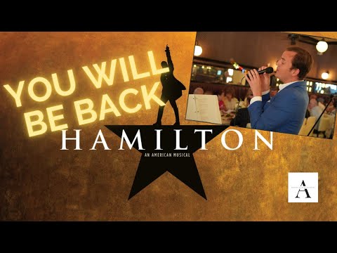 You’ll Be Back from Hamilton | ARTLEX ENTERTAINMENT