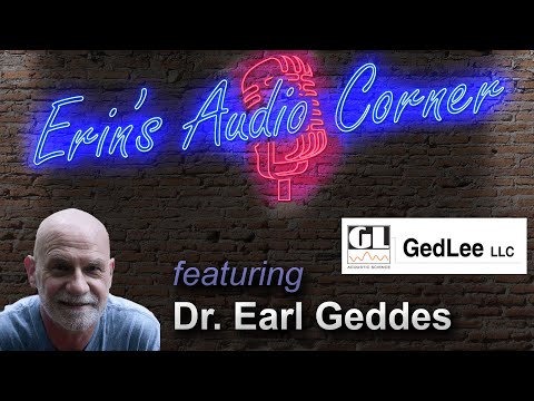 Chat with Dr. Earl Geddes of GedLee Audio