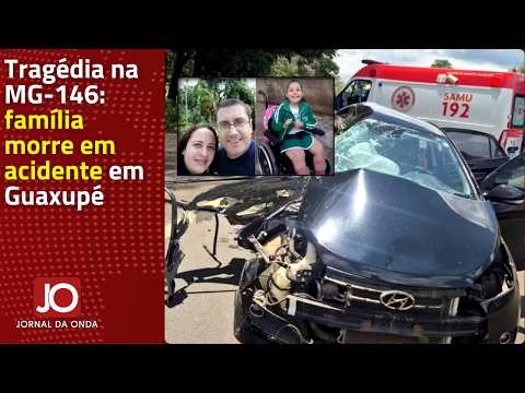 TRAGÉDIA NA MG-146: FAMÍLIA MORRE EM ACIDENTE EM GUAXUPÉ