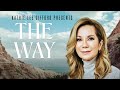 Kathie Lee Gifford Presents: The Way (2022) Trailer | Full Movie Now Available!
