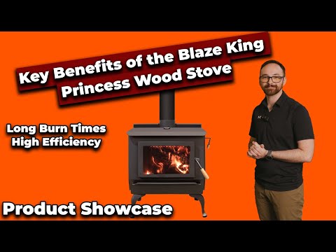 Inside Look: Key Benefits of the Blaze King Princess Wood Stove!