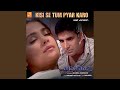 Kisise Tum Pyar Karo Sad Version From Andaaz