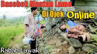 Download lagu RABAB LAWAK BASOBOK MANTAN LAMO  DI OJEK ONLINE || MAK PONO & BUJANG PATAH mp3