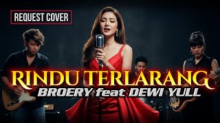 Download lagu RINDU TERLARANG - BROERY FEAT DEWI YULL - ROCK COVER by @rockingirlz mp3