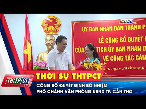 Công bố quyết định bổ nhiệm Phó Chánh văn phòng UBND TP. Cần Thơ – THTPCT