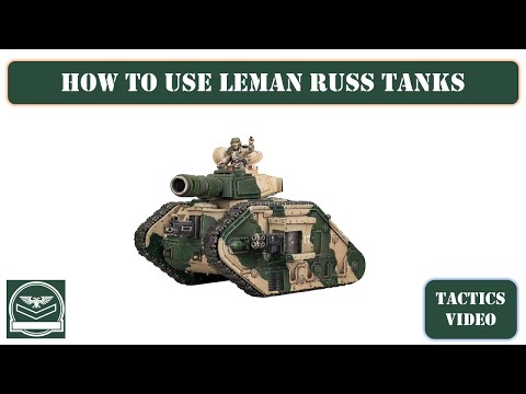 Leman Russ Tanks tactics - how to actually use this unit | Astra Militarum | Warhammer 40k tactics