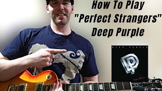 How To Play &quot;Perfect Strangers&quot; By Deep Purple [Guitar Lesson]