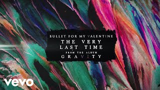 Bullet For My Valentine - The Very Last Time