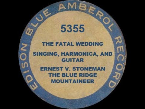 5355 - The Fatal Wedding - Ernest V. Stoneman (The Blue Ridge Mountaineer)