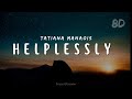 Tatiana Manaois Helplessly Lyrics Love Song Lyrics