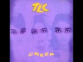 TLC- Creep -Untouchables Mix- 
