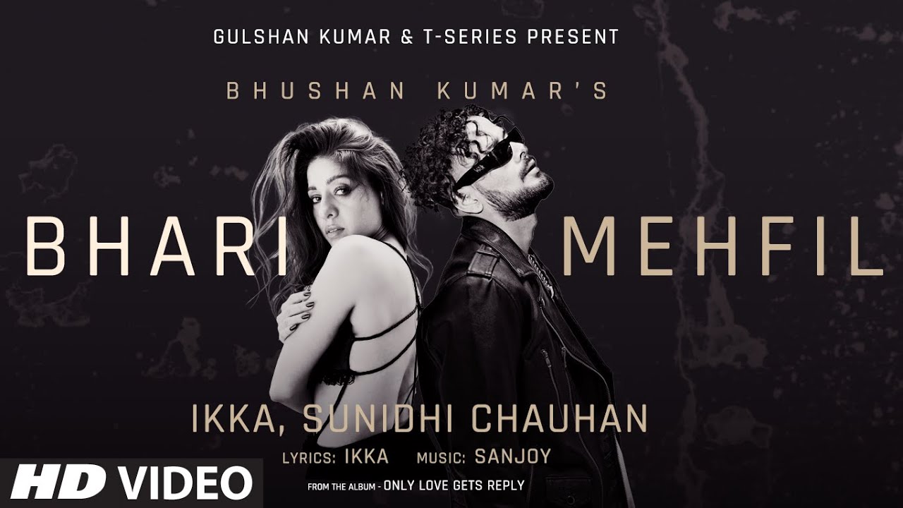 Bhari Mehfil Lyrics | Only Love Gets Reply | Ikka, Sunidhi Chauhan
