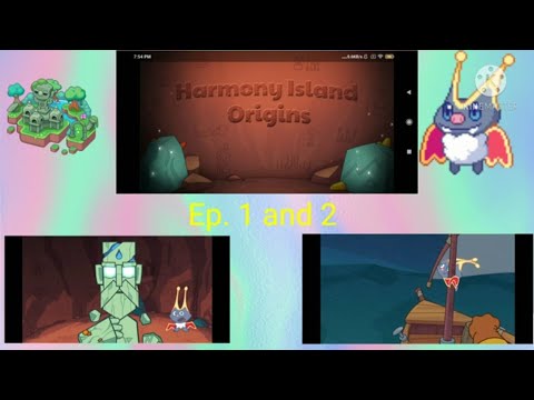 Harmony Island Origins ep. 1 and 2