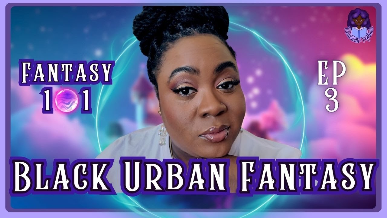 Urban Fantasy Books by Black Authors ⚡ Fantasy 101