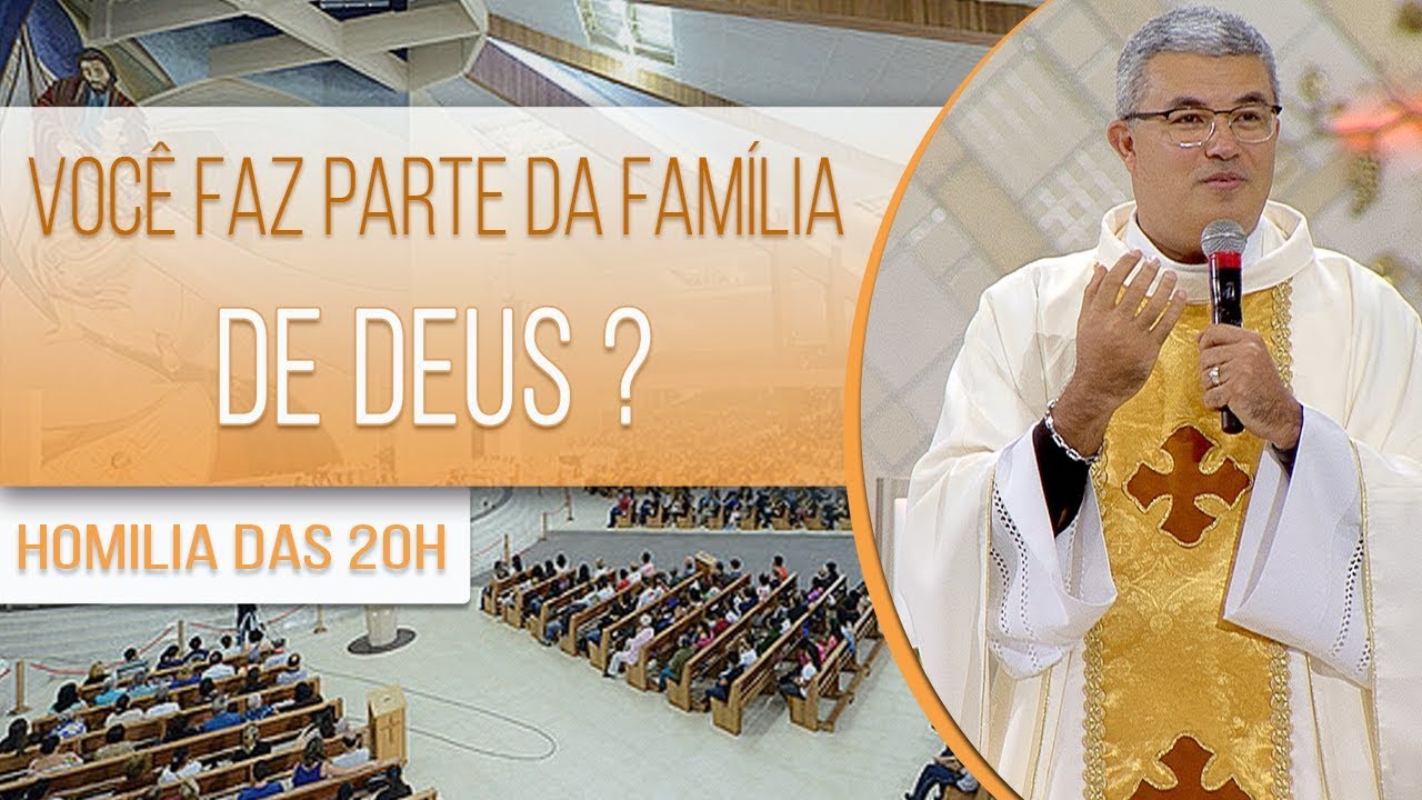 Você faz parte da família de Deus ? - Padre Roger Luis  (21/11/18)