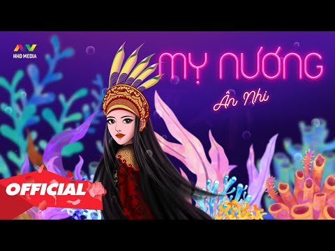 MỊ NƯƠNG - ÂN NHI ( OFFICIAL MUSIC LYRICS )