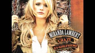 Crazy Ex-Girlfriend by Miranda Lambert