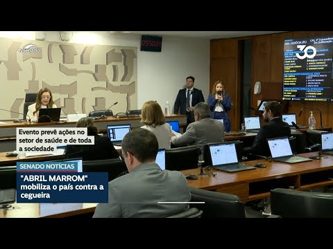 CAS aprova Abril Marrom, campanha de prevenção e combate à cegueira