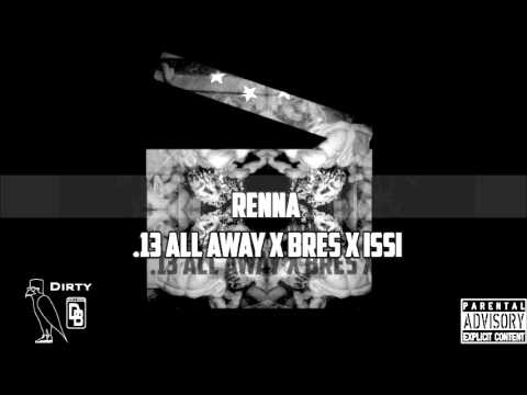 Renna - All Away X Bres X Issi #OffTheMixtapeTake1