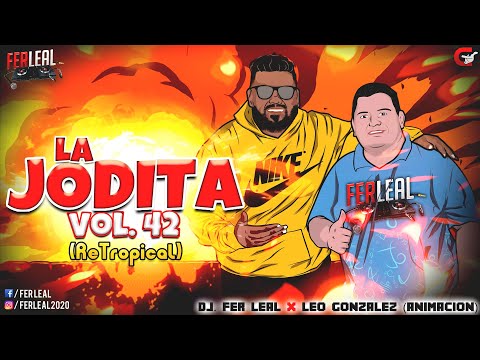 JODITA Vol. 42 (ReTropical) - Dj Fer Leal & Anima Leo Gonzales - FELIZ ANIVERSARIO MI SGO!!