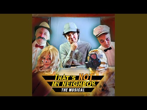 That's Not My Neighbor: The Musical (feat. David King)