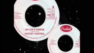 Lacksley Castell - Jah Love Is Sweeter + King Tubby's Mix 7