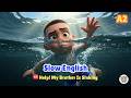 My Brother Slipped Into The Deep Water Slow English Listening Practice A2