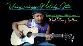 Download lagu Unang tinggalhon au ito - melody gitar batak (opera batak) mp3 Download lagu Unang tinggalhon au ito - melody gitar batak (opera batak) mp3