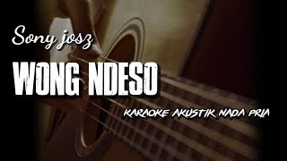 Download lagu WONG NDESO/Sonny Joss, karaoke akustik nada pria mp3