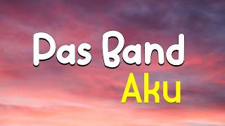 Download lagu PAS band AKU Lirik mp3