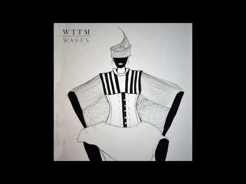WTTM - Waves