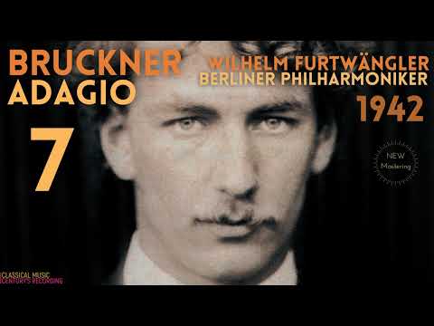 Bruckner - Symphony No.7 "Adagio" / New Mastering (Century's recording: Wilhelm Furtwängler 1942)