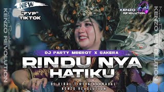 Download lagu DJ RINDU NYA HATIKU || PARTY MBEROT X SAKERA || VIRAL TIKTOK  mp3