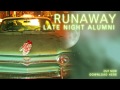 Late Night Alumni - Runaway (Official Audio) 