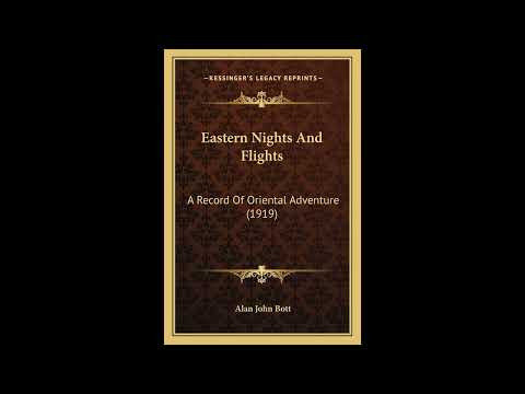 Eastern Nights And Flights: A Record Of Oriental Adventure by Alan John Bott — free full audiobook