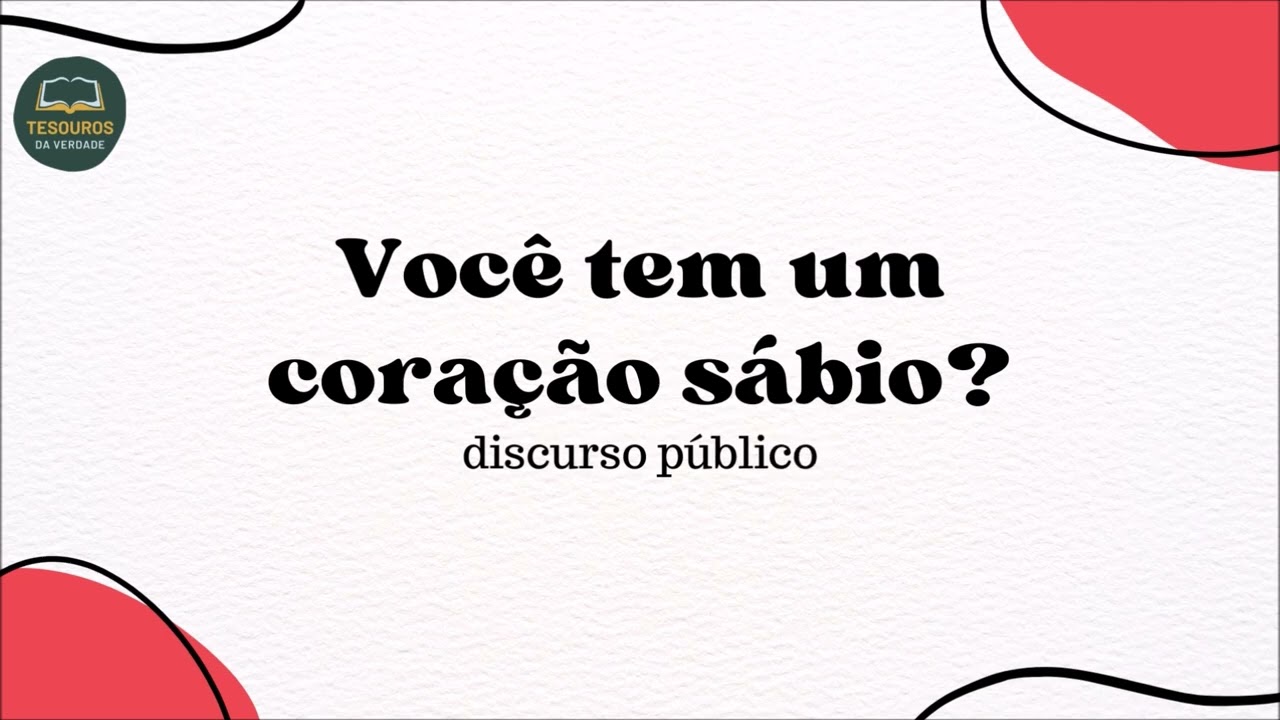 Discurso: Você tem um coração sábio?