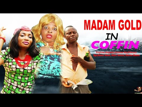 Madam Gold In Coffin Season 3 - 2015 Latest Nigeri