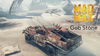 Mad Max walkthrough gameplay.... Gob Stone