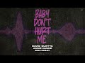 David Guetta & Anne-Marie & Coi Leray - Baby Don't Hurt Me (Visualiser)