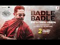 Badle Badle (Rap Extended Version) | Vikram | Kamal Haasan | Anirudh | Raftaar | Vijay Sethupathi