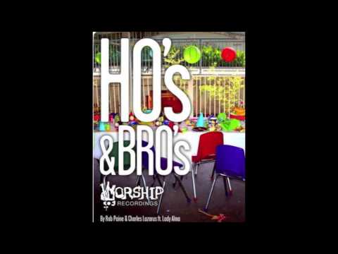 Rob Paine & Charles Lazarus -HO'S & BRO'S FEAT. LADY ALMA (Rob Paine Radio Edit)