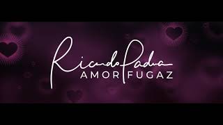 Ricardo Padua - Amor Fugaz (Lyric Video)