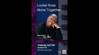 Louise Rose: Alone Together - Apr. 26, 2023