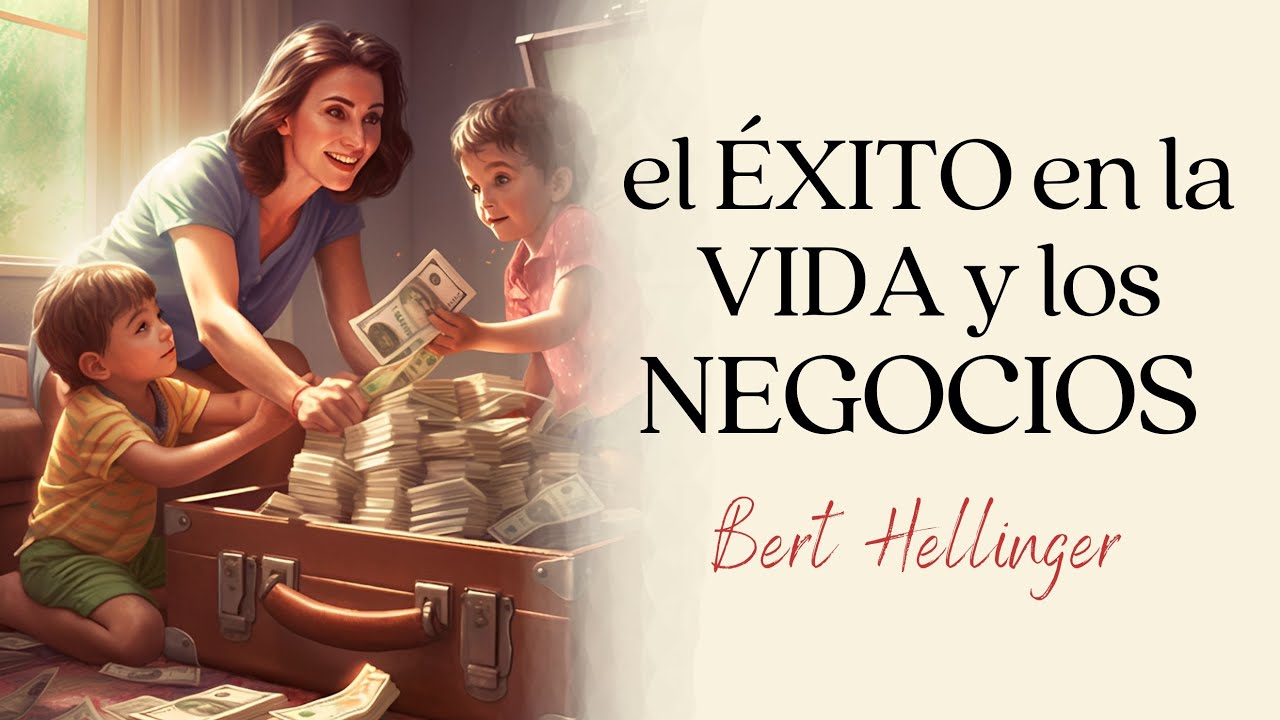 SANAR con la MADRE para atraer PROSPERIDAD / Bert Hellinger