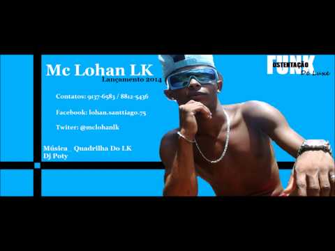 Mc Lohan LK _Quadrilha Do LK