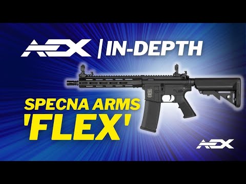 AEX IN DEPTH: Specna Arms Flex Series Rifles