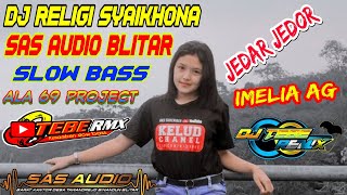 Download lagu DJ RELIGI SYAIKHONA SAS AUDIO BLITAR || SLOW BASS || ALA 69 PROJECT || BIKIN ADEM (DJ TEBE REMIX) mp3 Download lagu DJ RELIGI SYAIKHONA SAS AUDIO BLITAR || SLOW BASS || ALA 69 PROJECT || BIKIN ADEM (DJ TEBE REMIX) mp3