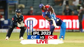 🔴LIVE: Delhi Capitals vs Gujarat Titans Live Cricket Score | DC vs GT Live Score |DC vs GT |IPL 2023
